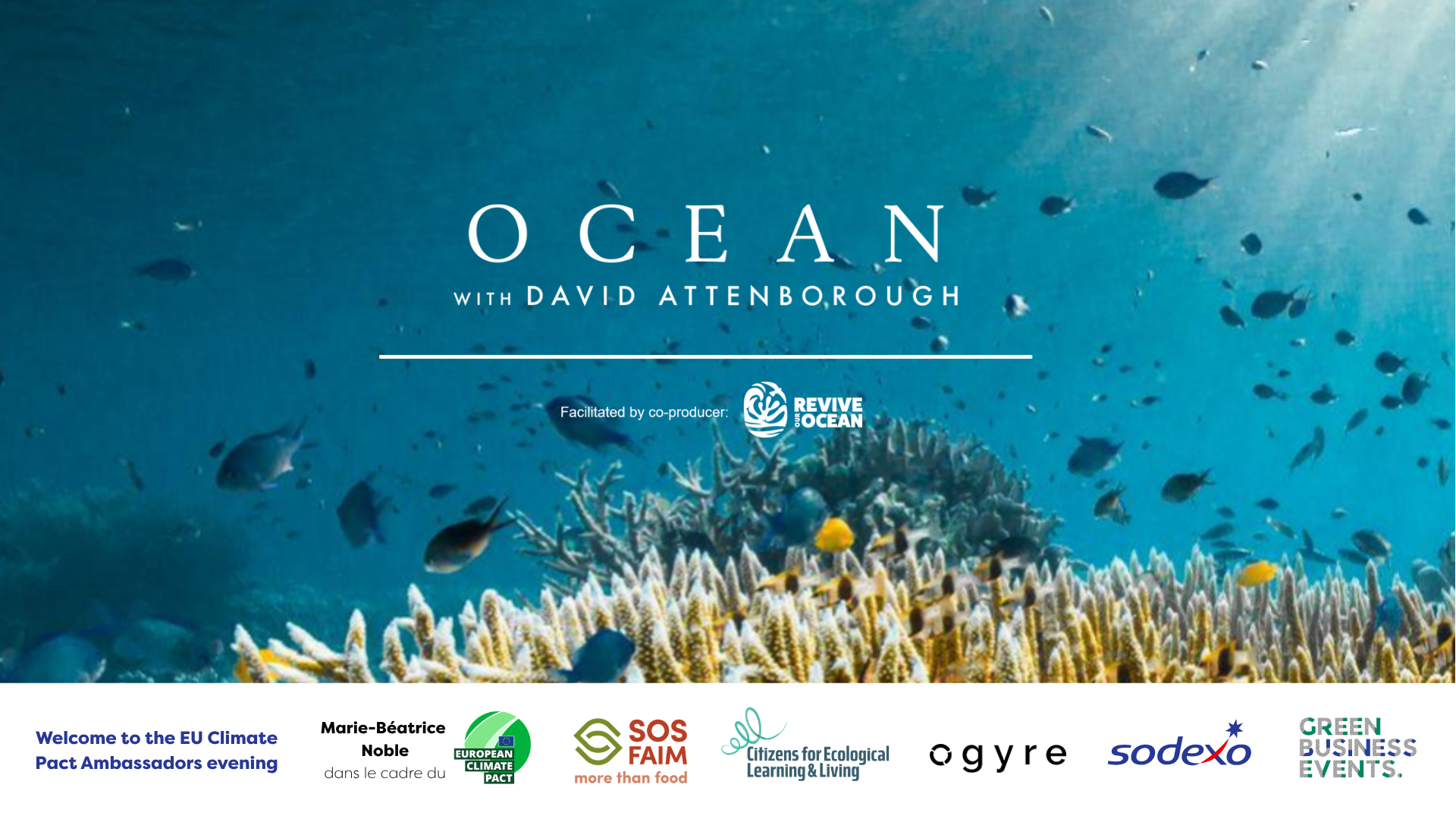 Visuel d’Ocean with David Attenborough : poissons et coraux, avec les logos des partenaires de la Soirée des Ambassadeurs du Pacte européen pour le climat.